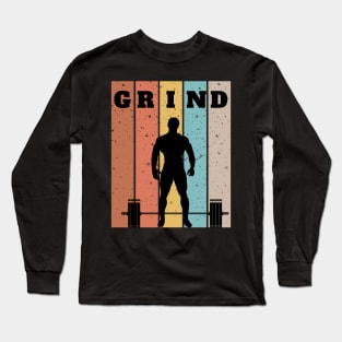 GRIND GYM MOTIVATION Long Sleeve T-Shirt